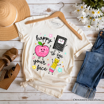 Happy to See Your Face T-Shirt, Cute Back to School Teachers Tee