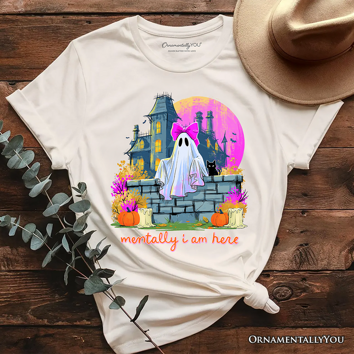 Mentally I Am Here Ghost T-Shirt, Pink Bow Haunted House Halloween Tee