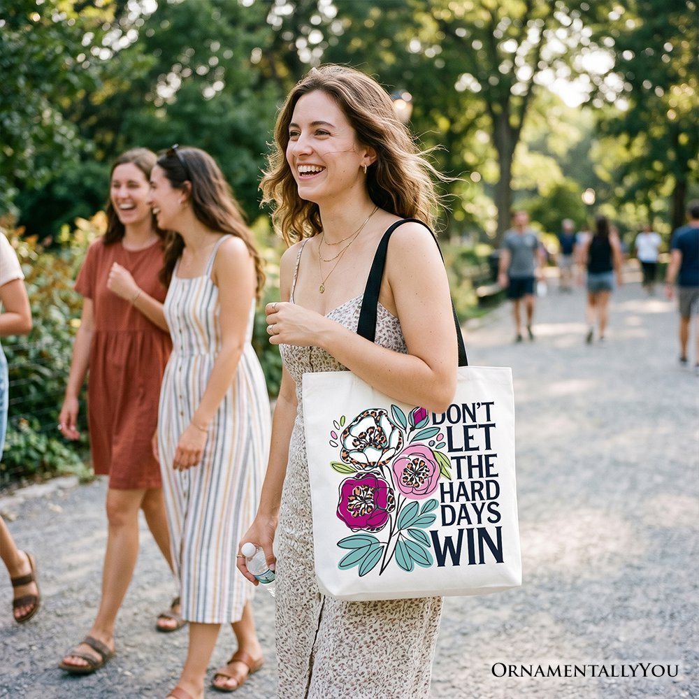 Don’t Let The Hard Days Win Mental Health Tote Bag, Floral Positive Affirmation Gift Shopper Tote Bag OrnamentallyYou 
