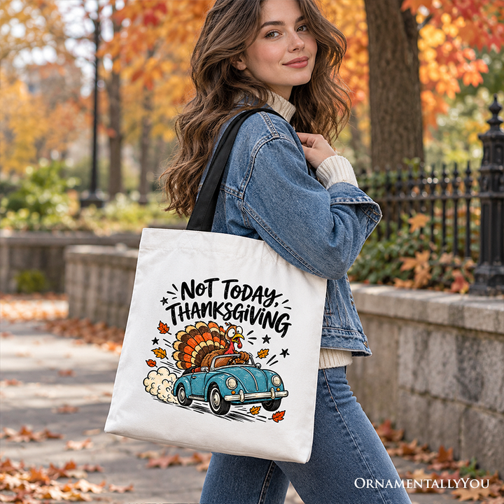 Not Today Thanksgiving Turkey Tote Bag, Funny Fall Road Trip Holiday Gift Shopper