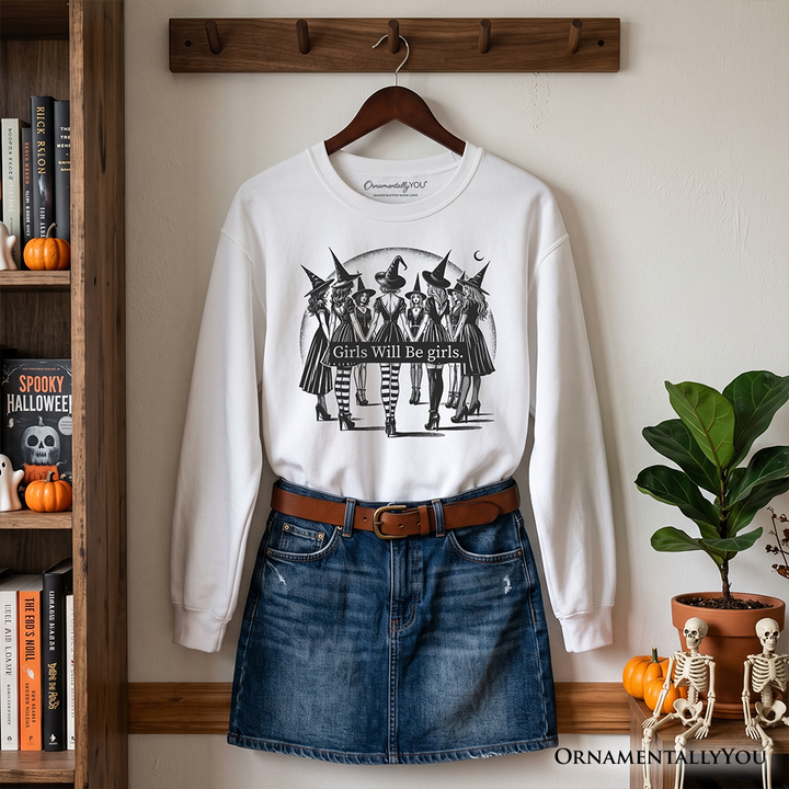Girls Will Be Girls Sweatshirt, Witchy Halloween Sweater for Empowered Women