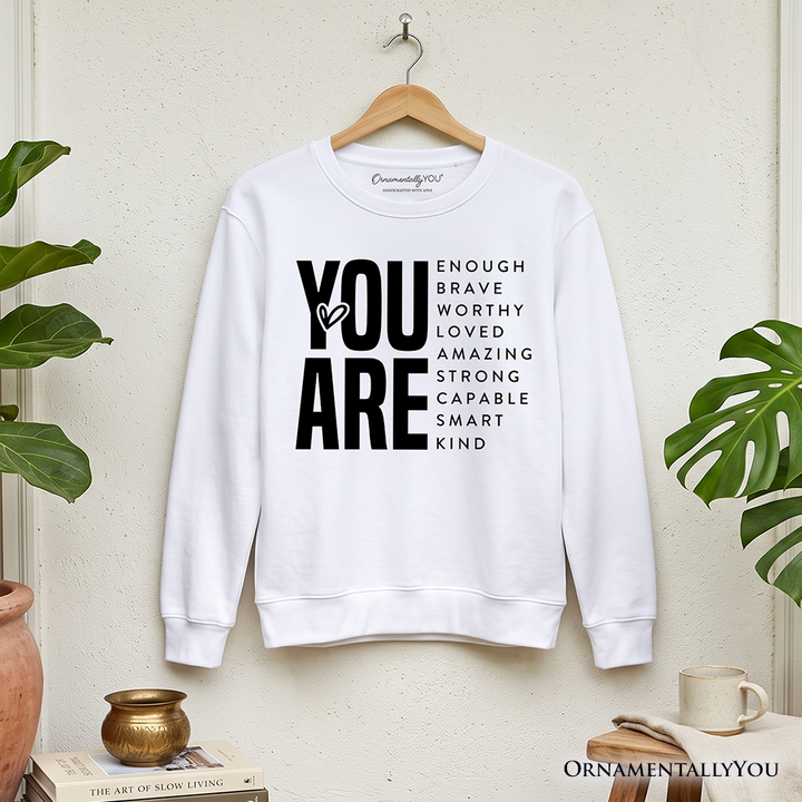 Inspirational Words Sweatshirt, Minimalist White Sweater for Encouraging and Loving Significant Others