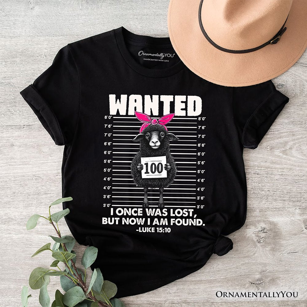 I Once Was Lost But Now I Am Found Luke 15:10 Christian T-Shirt, Wanted Black Sheep Tee T-Shirts OrnamentallyYou Black XS 
