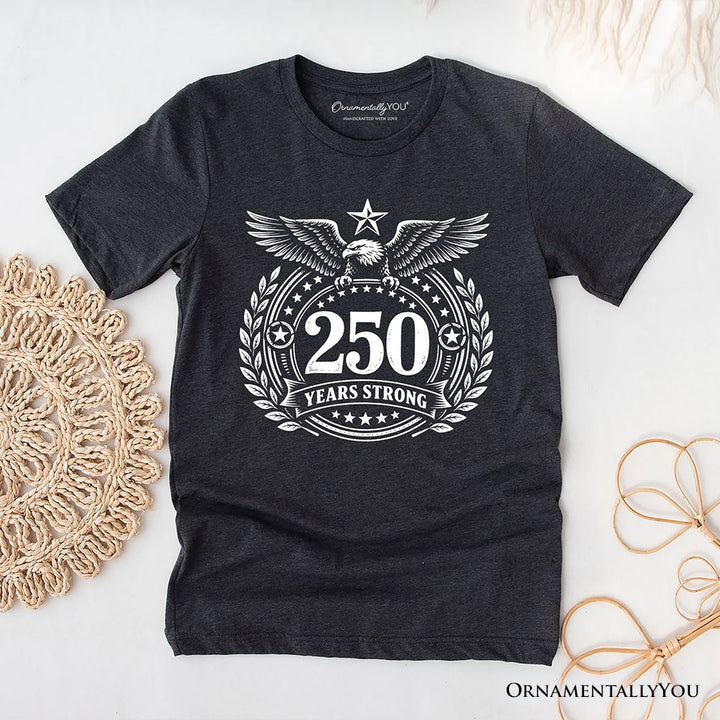 America 250 Years Strong Eagle T-Shirt, 4th of July USA Patriotic 1776–2026 Tee T-Shirts OrnamentallyYou Dark Gray XS 