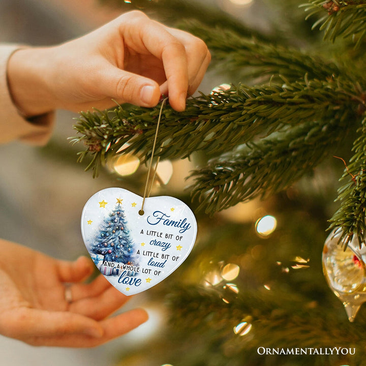 Amusing Family Quote Ornament, Charming Blue Christmas Appreciation Gift and Tree Decor Ceramic Ornament OrnamentallyYou 