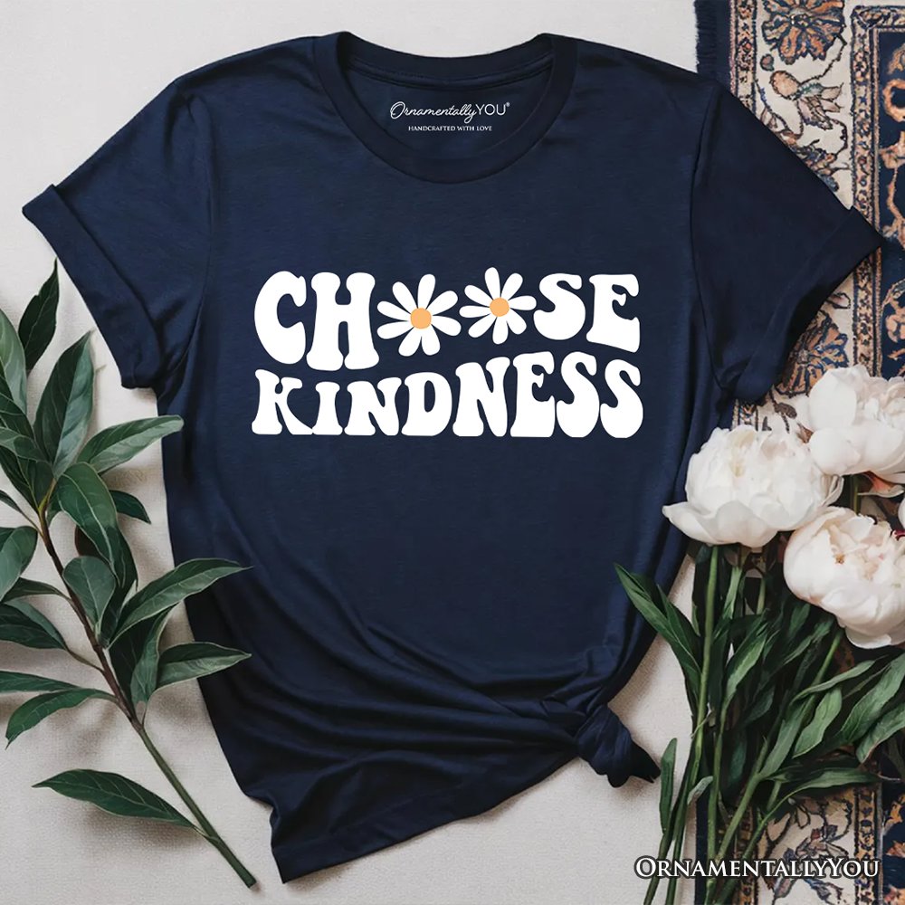 Choose Kindness Daisies T-Shirt, Retro Groovy Positive Quote Tee T-Shirts OrnamentallyYou Navy XS 