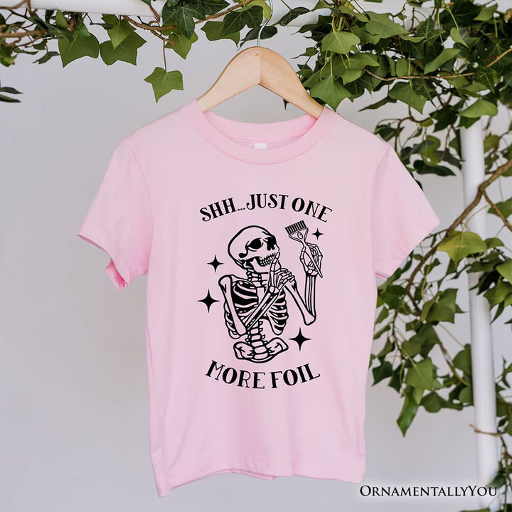 Funny Skeleton Hairstylist T-Shirt, Shh Just One More Foil Hair Salon Tee T-Shirts OrnamentallyYou Soft Pink XS 