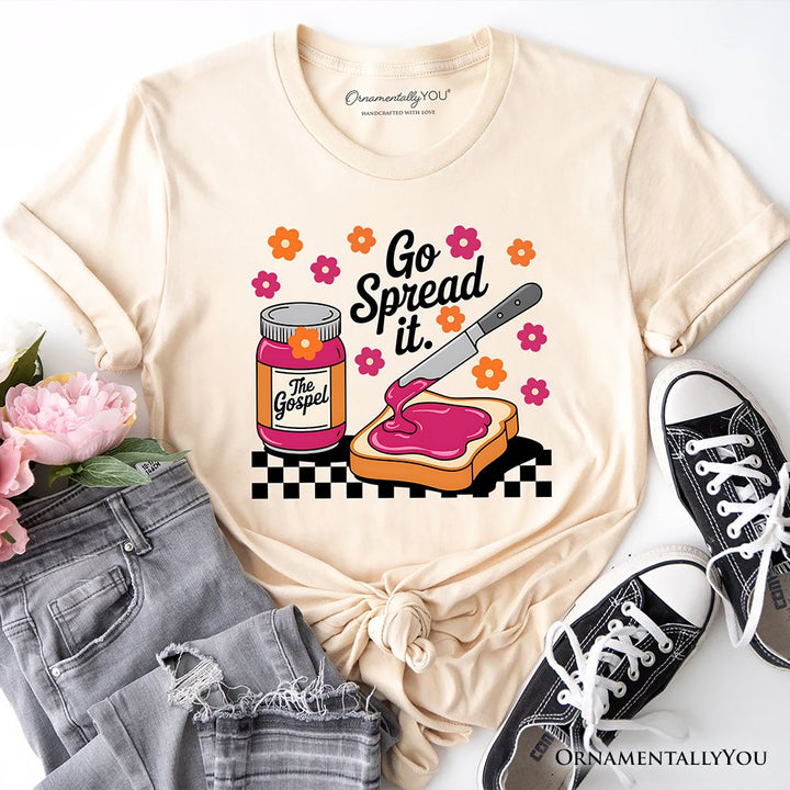 Go Spread It Christian T-Shirt, Cute Gospel Jam and Toast Tee T-Shirts OrnamentallyYou Natural XS 