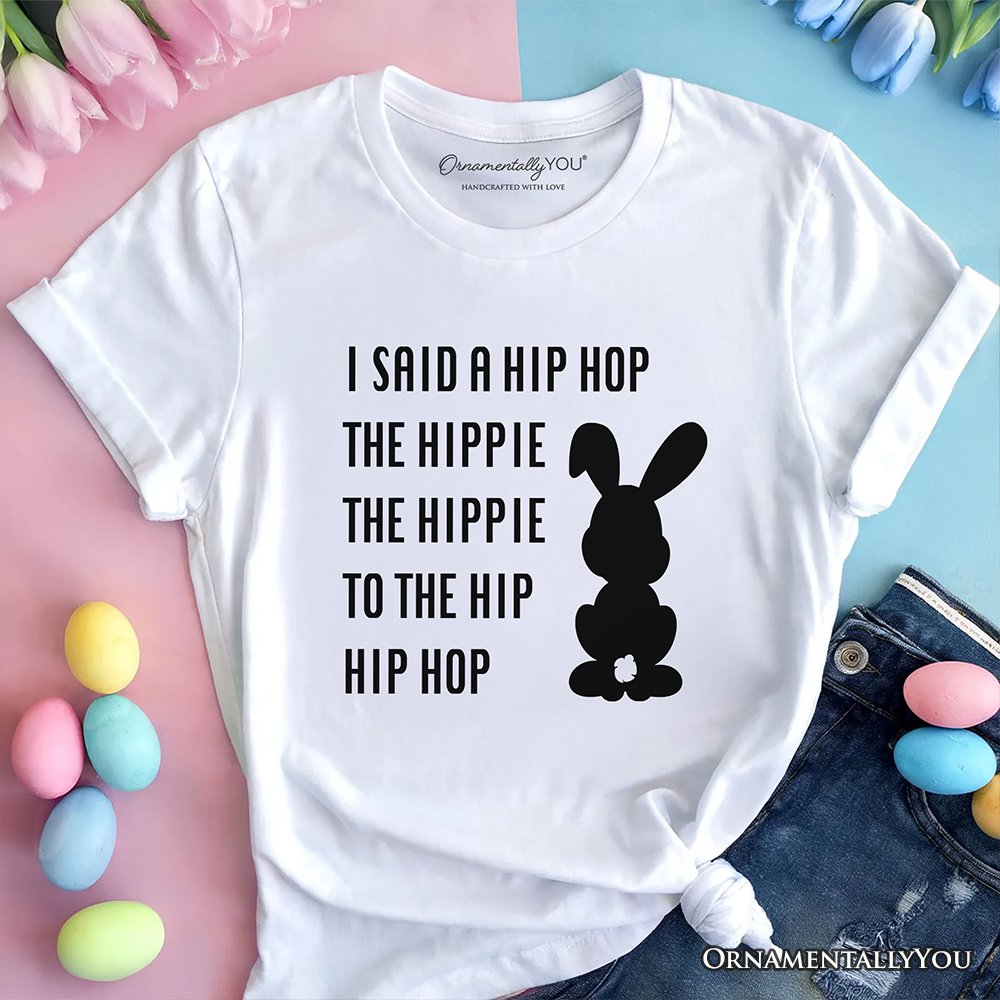 Minimalist Easter Bunny Funny Retro T-Shirt, I Said A Hip Hop The Hippie Tee T-Shirts OrnamentallyYou White XS 