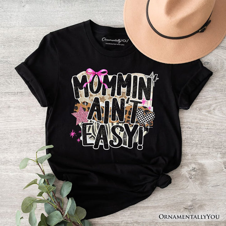 Mommin' Ain't Easy Motherhood T-Shirt, Trendy Mom Life Tee T-Shirts OrnamentallyYou Black XS 