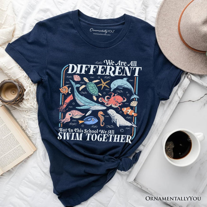 Ocean Animal Teacher T-Shirt, We Are All Different But In This School We All Swim Classroom Tee T-Shirts OrnamentallyYou Navy XS 