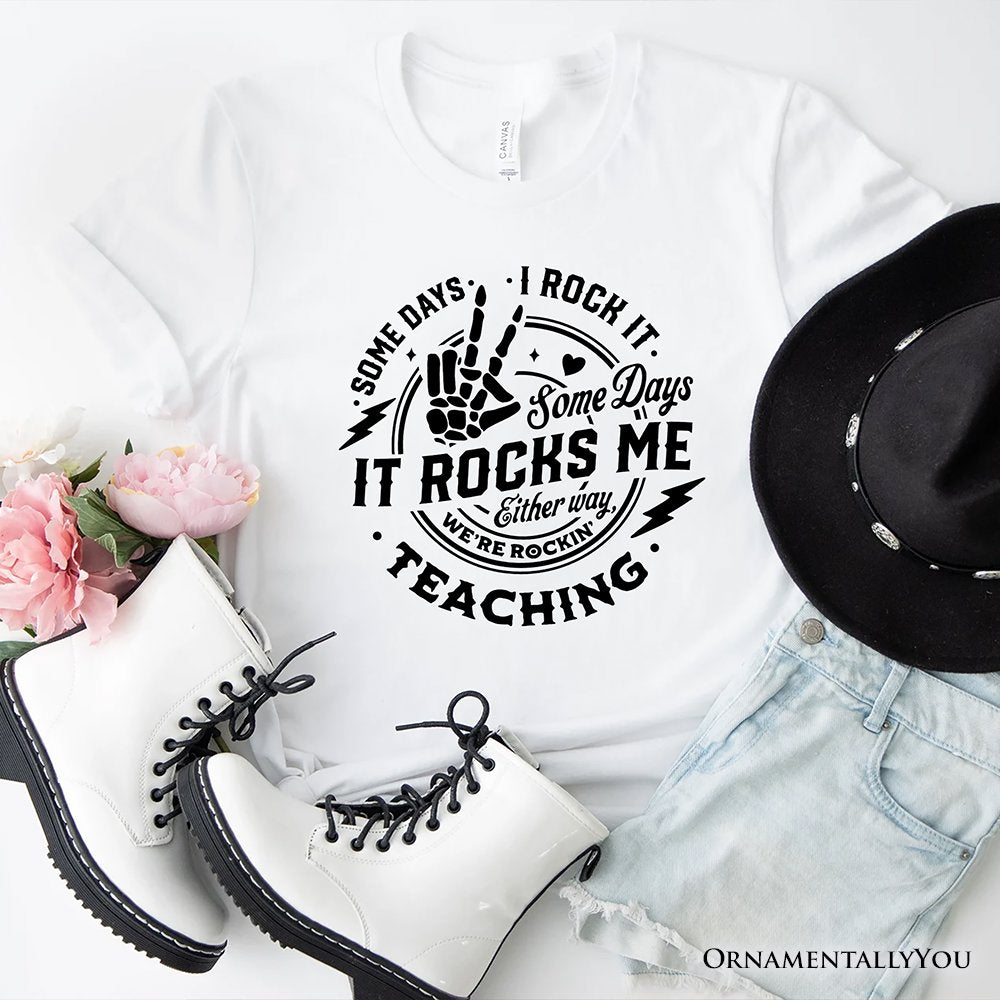 Some Days I Rock It Some Days It Rocks Me T-Shirt, Funny Tee for Fun Teachers T-Shirts OrnamentallyYou White XS 