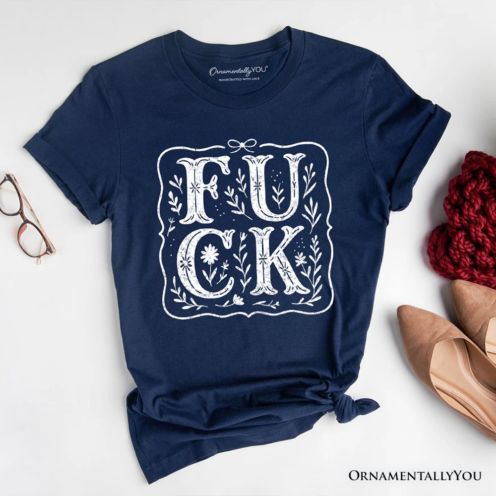 Sweary Wildflower Adult Humor T-Shirt, Western Boho Sassy Tee T-Shirts OrnamentallyYou Navy XS 