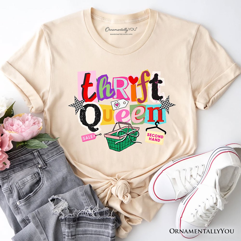 Thrift Queen T-Shirt, Colorful Second Hand Shopping Tee T-Shirts OrnamentallyYou Natural XS 