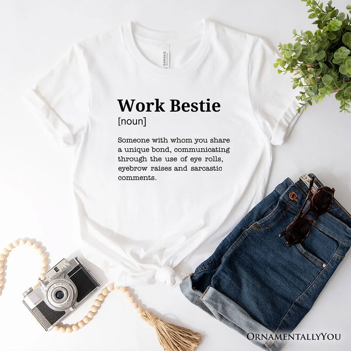 Work Bestie Definition T-Shirt, Funny Tee for Office Best Friends T-Shirts OrnamentallyYou White XS 