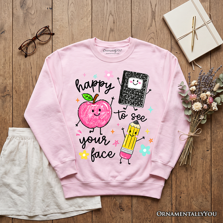 Happy to See Your Face Sweatshirt, Cute Back to School Teachers Sweater
