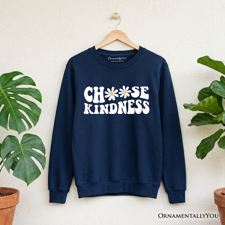 Choose Kindness Daisies Sweatshirt, Retro Groovy Positive Quote Sweater