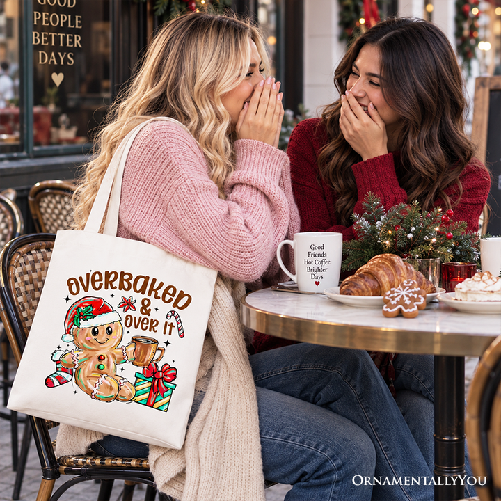 Overbaked & Over It Gingerbread Tote Bag, Tired Christmas Funny Holiday Gift Shopper