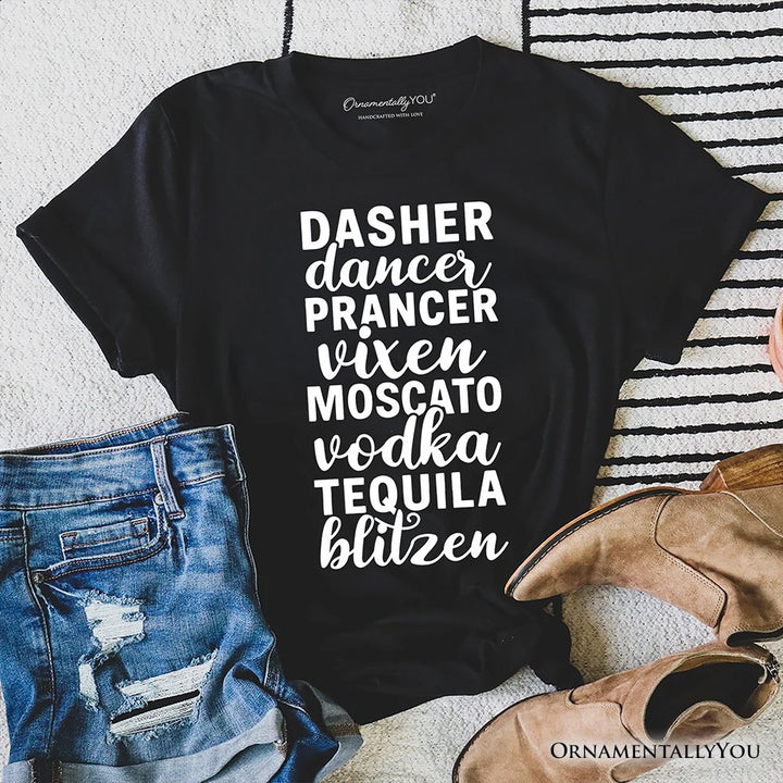 Dasher Dancer Prancer Vixen Moscato Vodka Tequila Blitzen T‑Shirt, Funny Party Tee T-Shirts OrnamentallyYou Black XS 