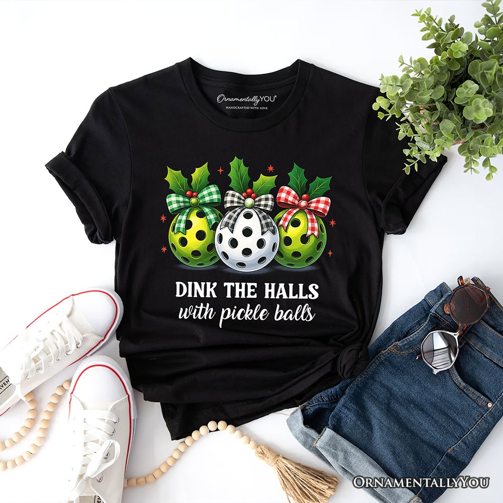 Dink The Halls with Pickle Balls T-Shirt, Funny Christmas Tee T-Shirts OrnamentallyYou Black XS 