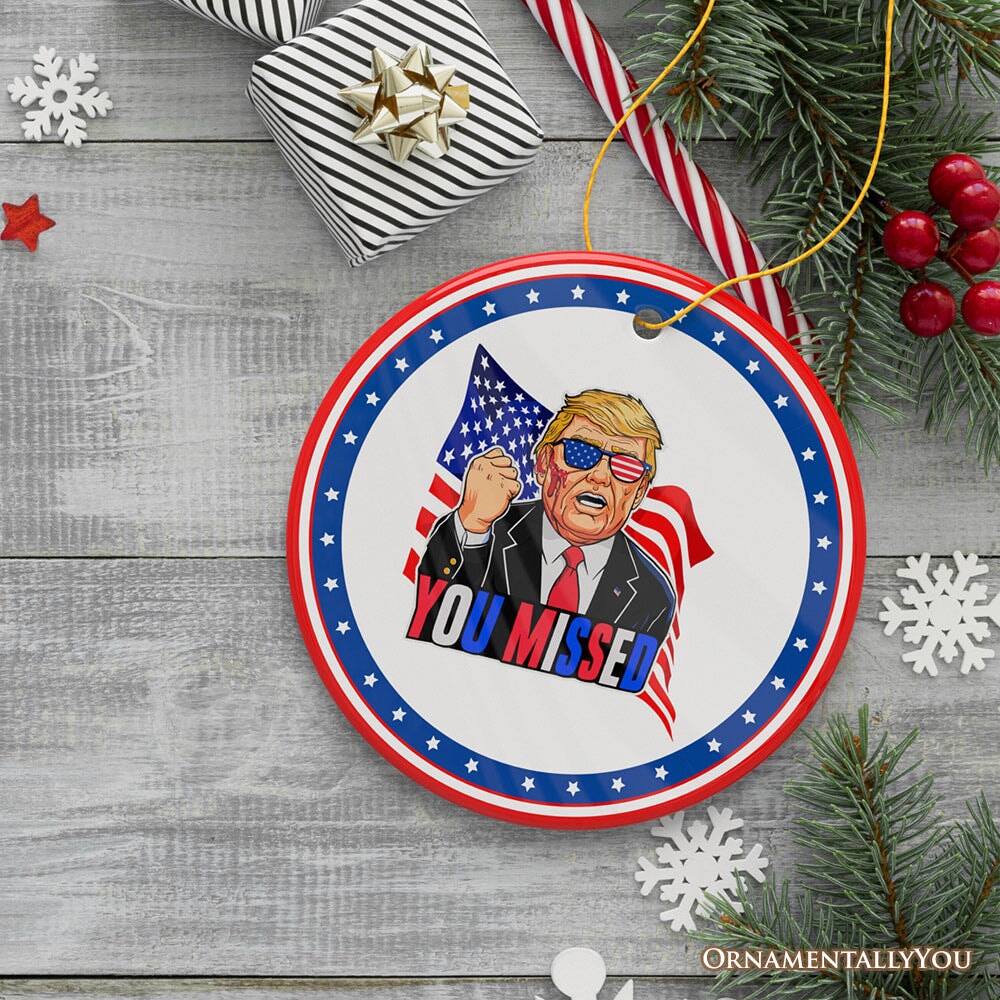 Donald Trump You Missed Ornament, 2024 Rally Shot Christmas Keepsake OrnamentallyYou Circle V2 
