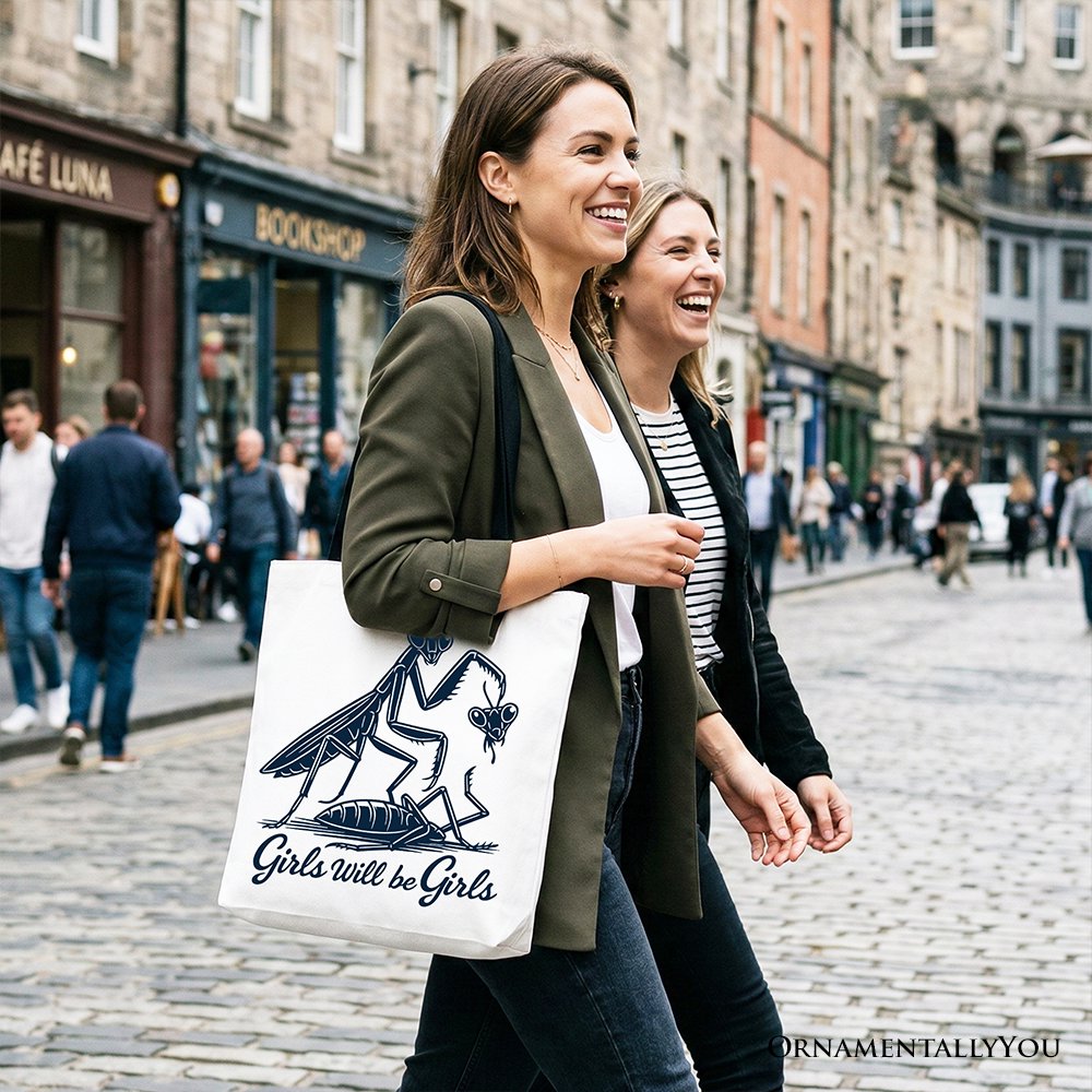 Girls Will Be Girls Mantis Tote Bag, Funny Feminist Bug Gift Shopper Tote Bag OrnamentallyYou 