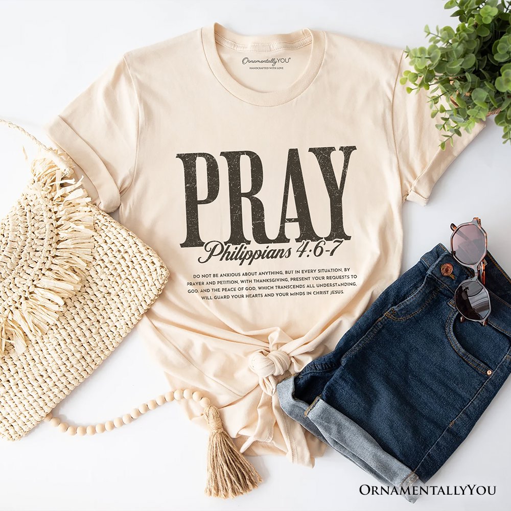 Pray Philippians 4:6-7 Christian T-Shirt, Bible Verse Faith Tee T-Shirts OrnamentallyYou Natural XS 