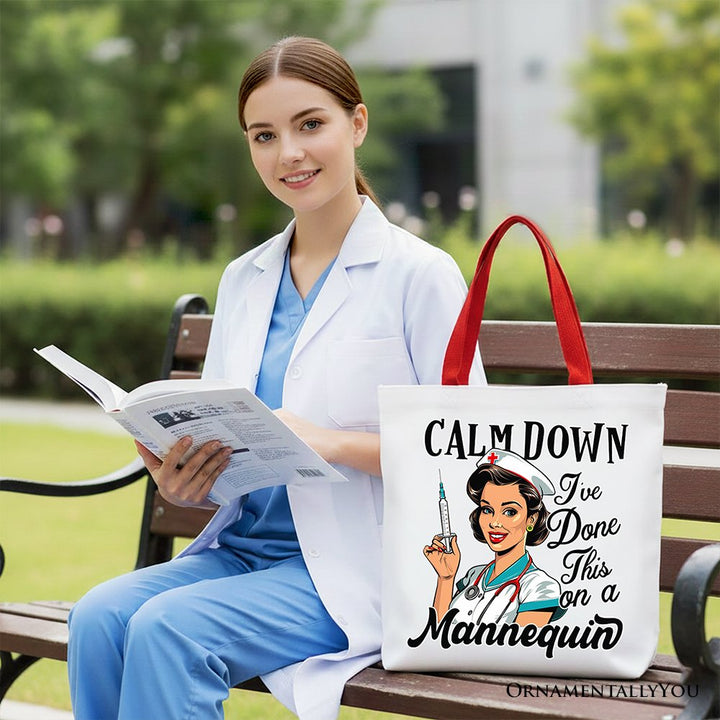 Sassy Nursing School Tote Bag, Calm Down I've Done This on a Mannequin Gift Shopper Tote Bag OrnamentallyYou 