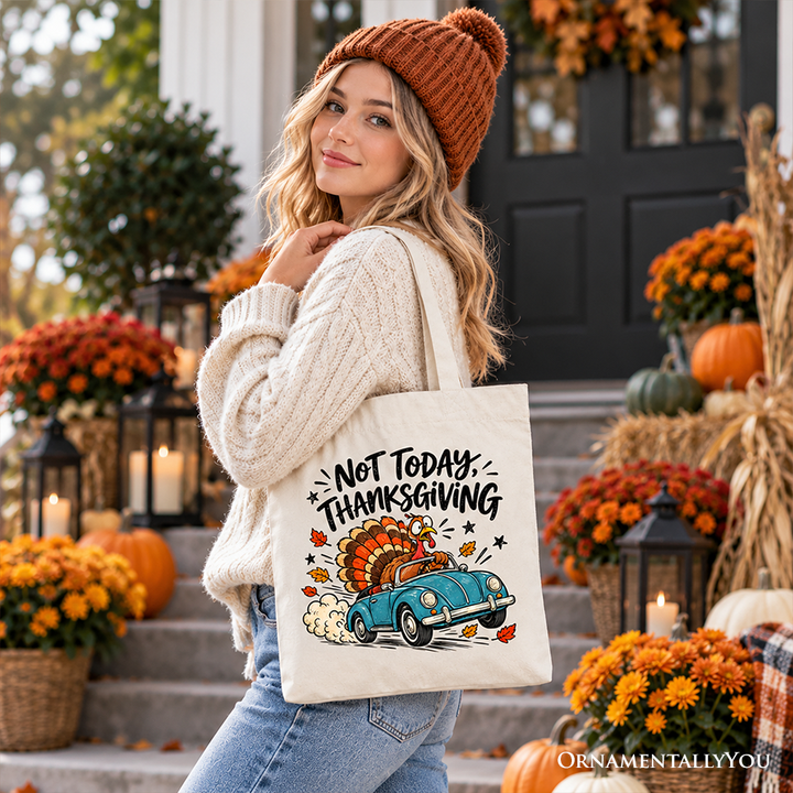 Not Today Thanksgiving Turkey Tote Bag, Funny Fall Road Trip Holiday Gift Shopper