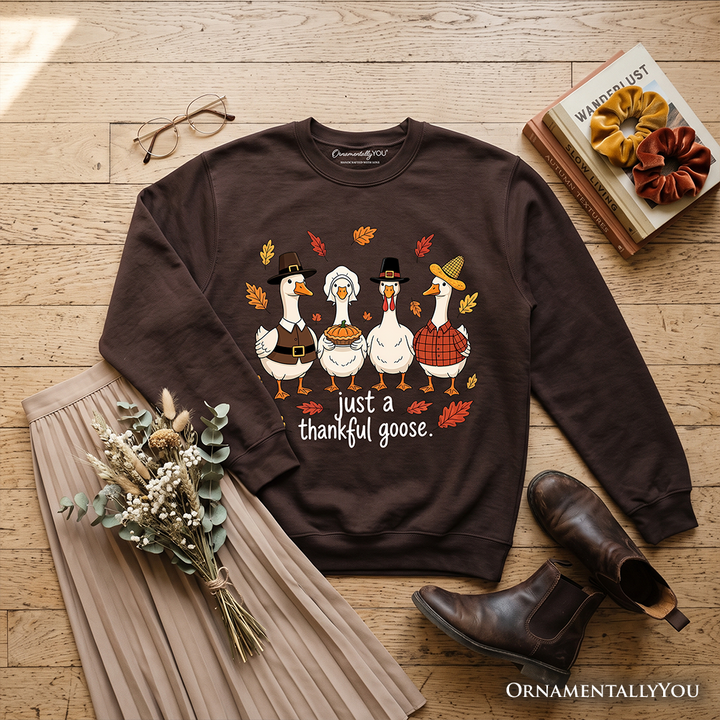 Just a Thankful Goose Sweatshirt, Funny Thanksgiving Family Turkey Day Sweater