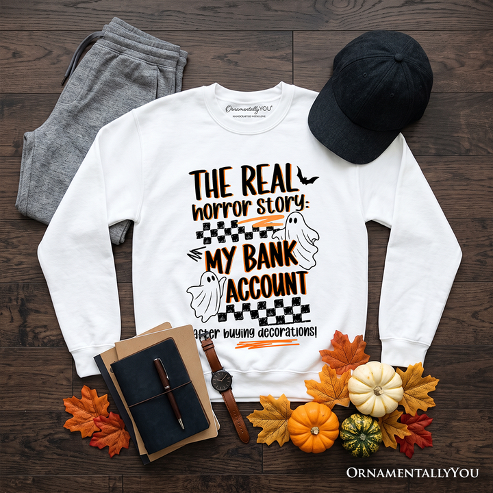 The Real Horror Story My Bank Account Sweatshirt, Funny Halloween Decor Shopping Sweater