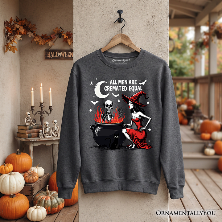All Men Are Cremated Equal Halloween Sweatshirt, Funny Witch Sweater