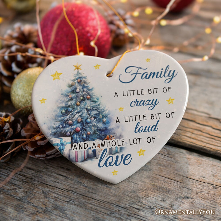 Amusing Family Quote Ornament, Charming Blue Christmas Appreciation Gift and Tree Decor Ceramic Ornament OrnamentallyYou 