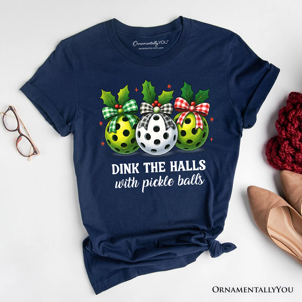 Dink The Halls with Pickle Balls T-Shirt, Funny Christmas Tee