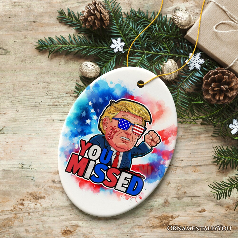 Donald Trump You Missed Ornament, 2024 Rally Shot Christmas Keepsake OrnamentallyYou Oval V1 