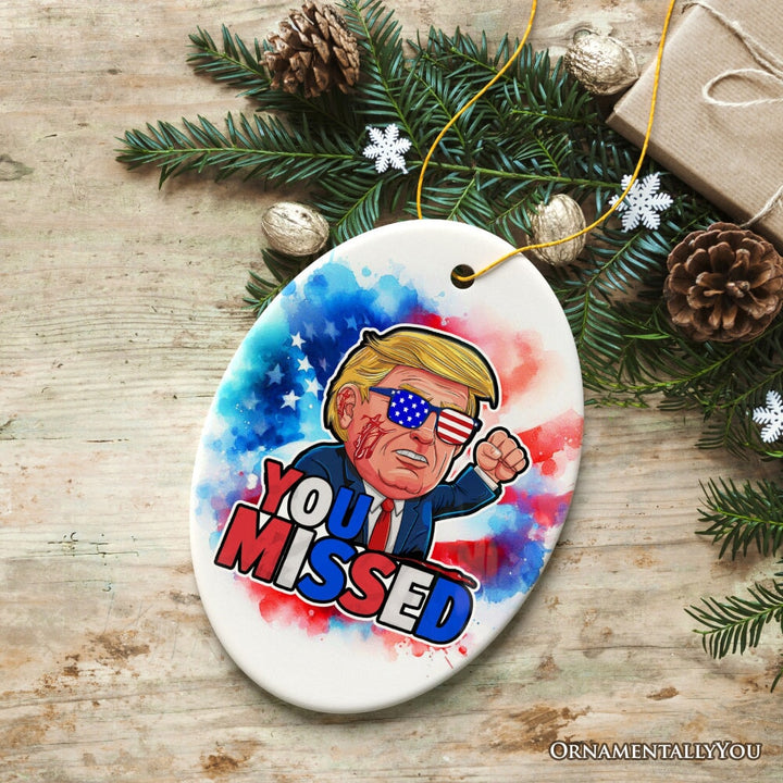 Donald Trump You Missed Ornament, 2024 Rally Shot Christmas Keepsake OrnamentallyYou Oval V1 