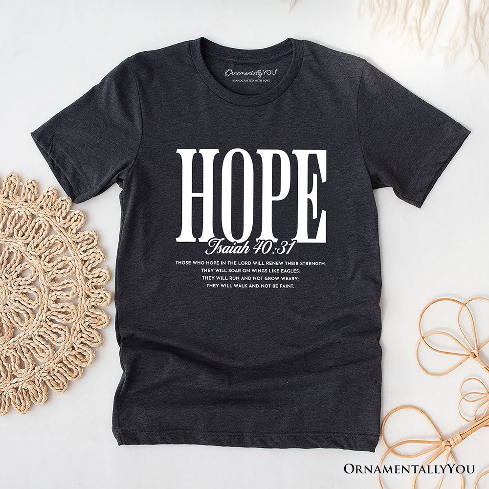 Hope Isaiah 40:31 Christian T-Shirt, Faith Scripture Encouragement Tee T-Shirts OrnamentallyYou Dark Gray XS 