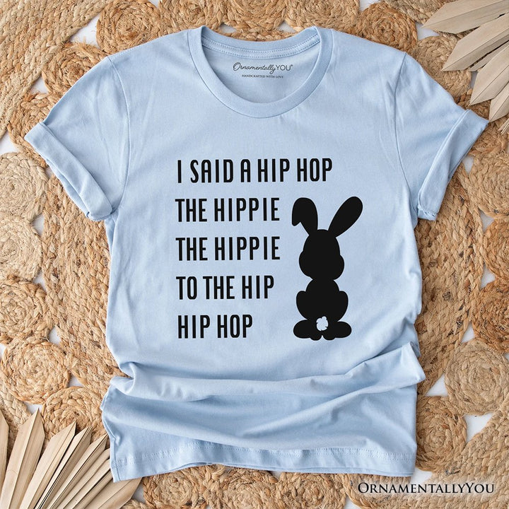 Minimalist Easter Bunny Funny Retro T-Shirt, I Said A Hip Hop The Hippie Tee T-Shirts OrnamentallyYou Light Blue XS 