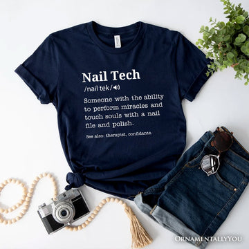 Nail Tech Definition T-Shirt, Funny Tee for Nail Hustler T-Shirts OrnamentallyYou Navy XS 