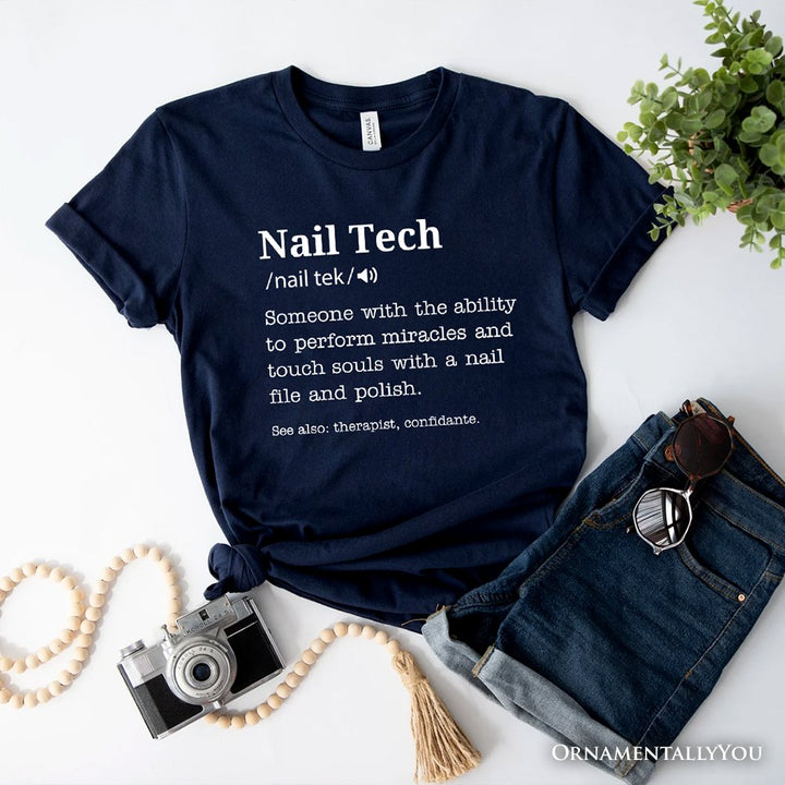Nail Tech Definition T-Shirt, Funny Tee for Nail Hustler T-Shirts OrnamentallyYou Navy XS 