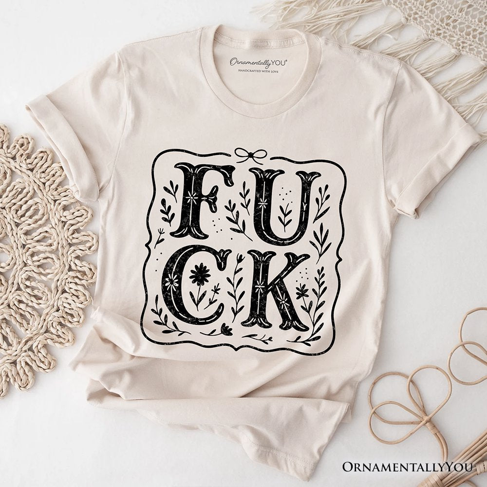 Sweary Wildflower Adult Humor T-Shirt, Western Boho Sassy Tee T-Shirts OrnamentallyYou Natural XS 