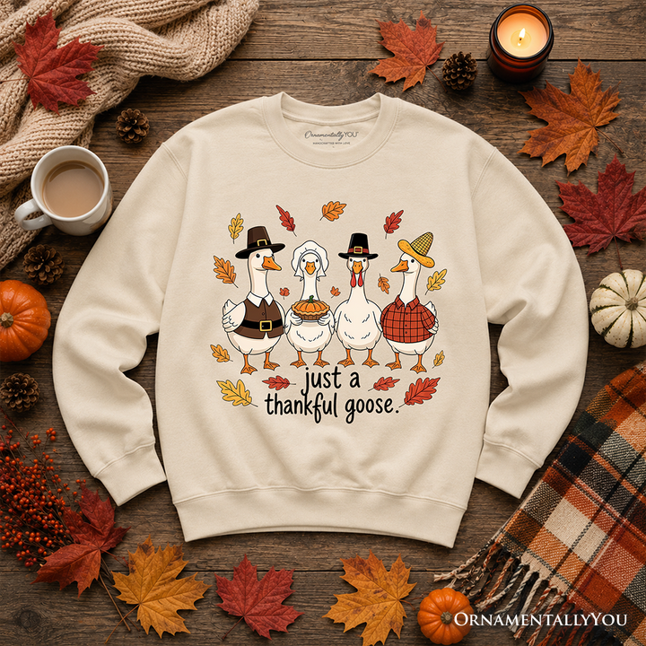 Just a Thankful Goose Sweatshirt, Funny Thanksgiving Family Turkey Day Sweater