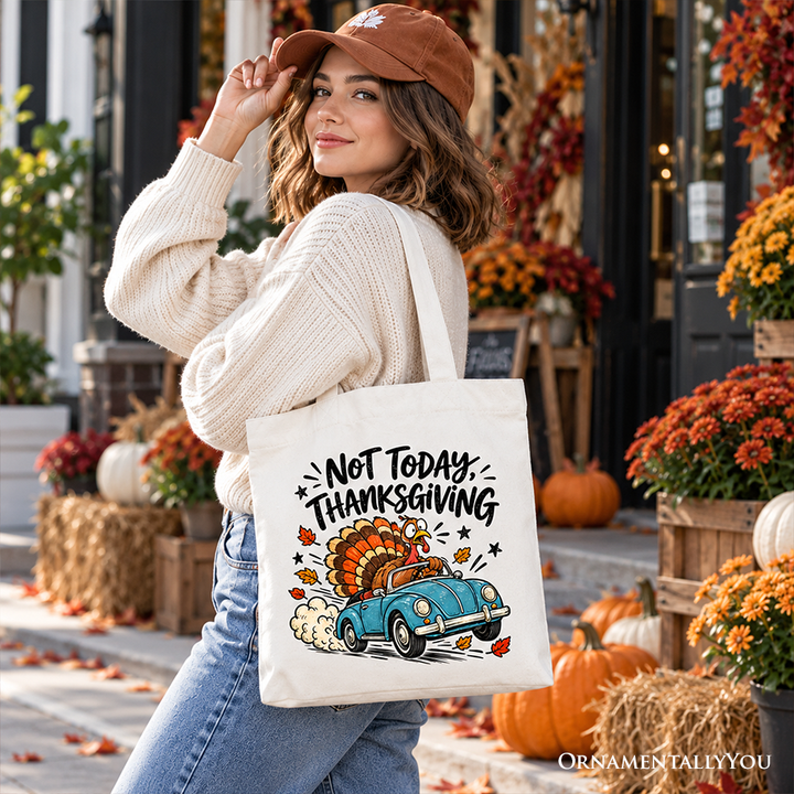 Not Today Thanksgiving Turkey Tote Bag, Funny Fall Road Trip Holiday Gift Shopper