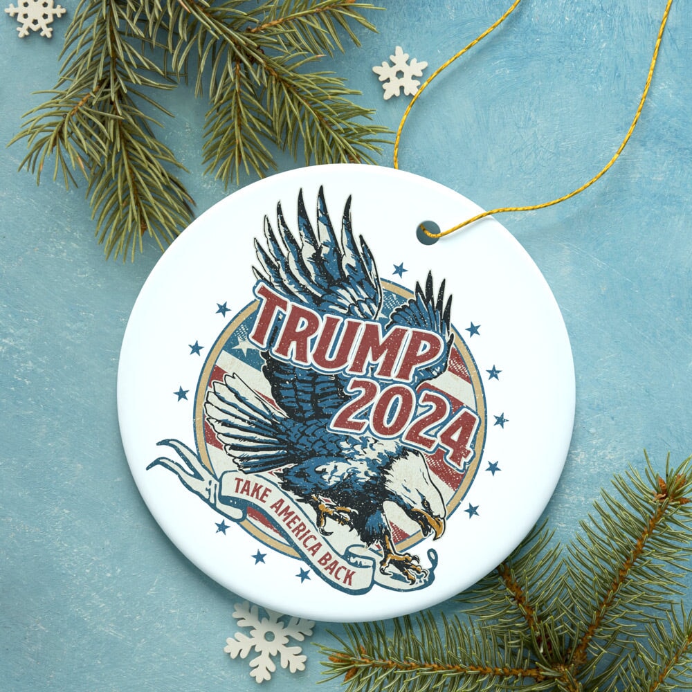 Donald Trump Eagle 2024 Take America Back Vintage Art Ornament Ceramic Ornament OrnamentallyYou 