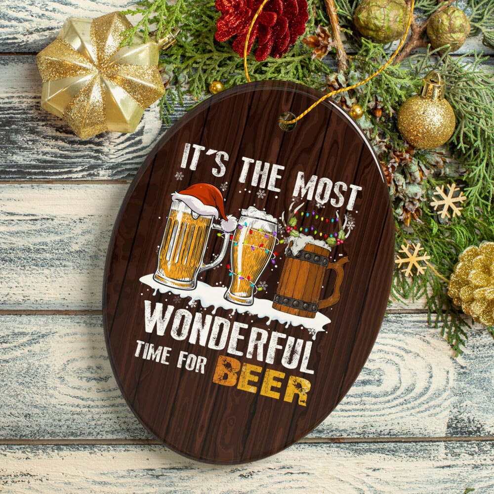 It’s the Most Wonderful Time for a Beer Funny Alcohol Themed Christmas Ornament Ceramic Ornament OrnamentallyYou 