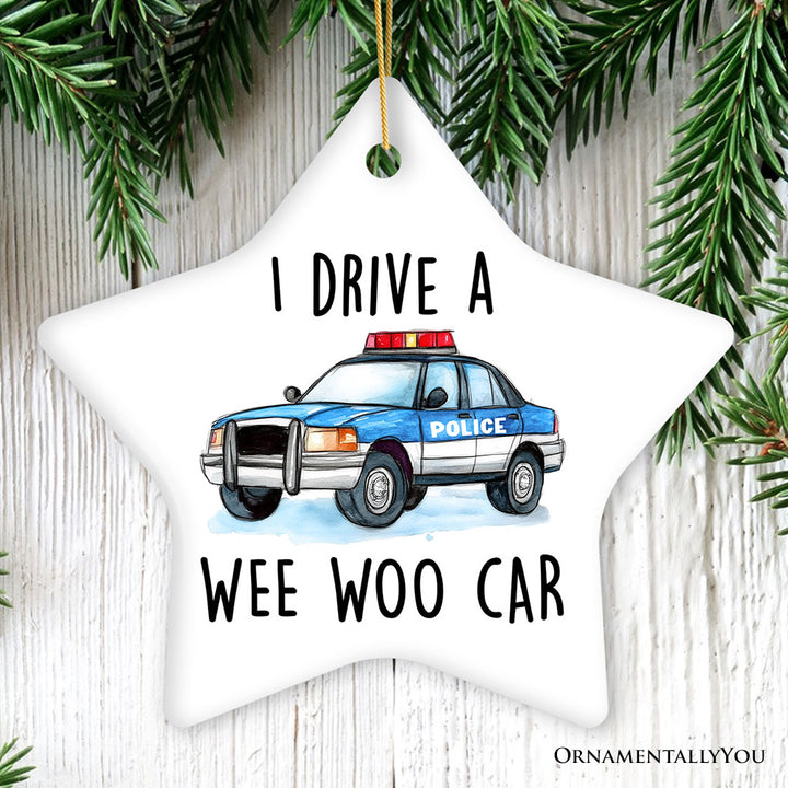 I Drive a Wee Woo Car Ornament, Funny Police Christmas Gift and Tree Decor