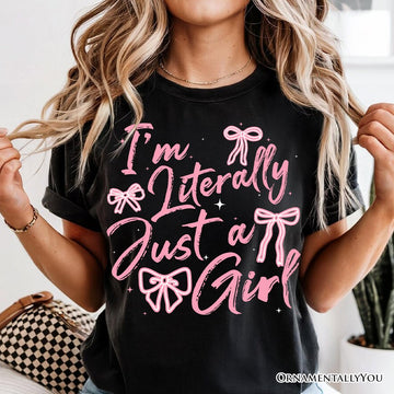 I'm Literally Just a Girl T-Shirt, Trendy White and Black Coquette Bow Tee for Girly Aesthetics T-Shirts OrnamentallyYou 