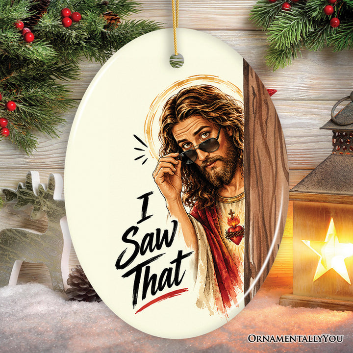 Funny Jesus Peeking I Saw That Ornament, Humorous Christian Meme Holiday Keepsake