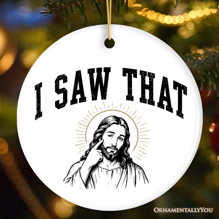 I Saw That Vintage Christian Ornament, Religious Humor Christmas Souvenir