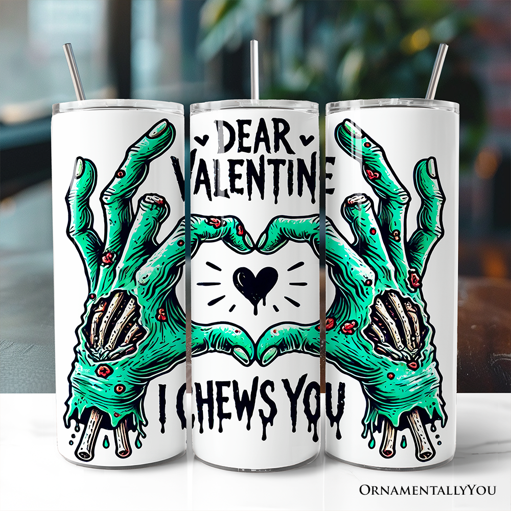 Zombie Valentine Hands I Chews You Tumbler With Lid and Stainless Steel Straw, Funny Travel Mug Gift for Horror Spring Season